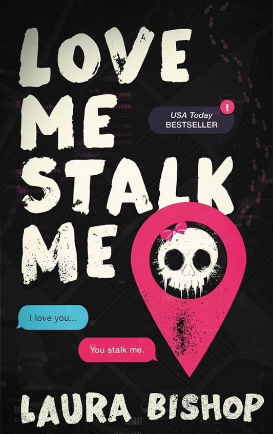 Love Me Stalk Me